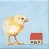 Chick, House 6x6in (SOLD)